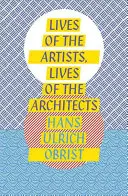 A művészek élete, az építészek élete - Lives of the Artists, Lives of the Architects