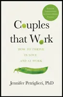 Couples That Work - Hogyan boldoguljunk a szerelemben és a munkában? - Couples That Work - How To Thrive in Love and at Work