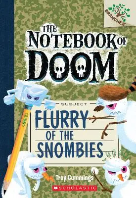 A sznobok felhördülése: A Branches Book (A Végzet Füzetfüzete #7), 7 - Flurry of the Snombies: A Branches Book (the Notebook of Doom #7), 7