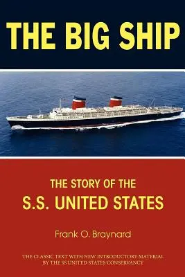 Velká loď: The East Ship: The Story of the S.S. United States: The East Ship: The Story of the S.S. United States - The Big Ship: The Story of the S.S. United States