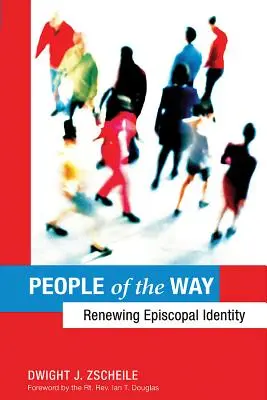 Az út emberei: A püspöki identitás megújítása - People of the Way: Renewing Episcopal Identity