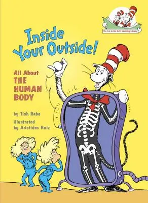 A külsőd belsejében: Mindent az emberi testről - Inside Your Outside: All about the Human Body