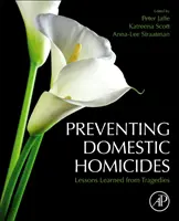 A családon belüli gyilkosságok megelőzése: Tragédiákból levont tanulságok - Preventing Domestic Homicides: Lessons Learned from Tragedies