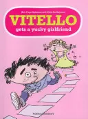 Vitellónak lesz egy undorító barátnője - Vitello Gets a Yucky Girlfriend