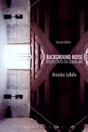 Háttérzaj, második kiadás: A hangművészet perspektívái - Background Noise, Second Edition: Perspectives on Sound Art