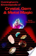 Cunningham's Encyclopedia of Crystal, Gem & Metal Magic (A kristály-, drágakő- és fémmágia enciklopédiája) - Cunningham's Encyclopedia of Crystal, Gem & Metal Magic