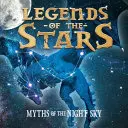 A csillagok legendái: Az éjszakai égbolt mítoszai - Legends of the Stars: Myths of the Night Sky