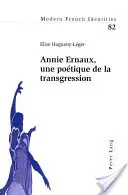 Annie Ernaux, Une Potique de la Transgression (Annie Ernaux, A transzgresszió egyik főszereplője) - Annie Ernaux, Une Potique de la Transgression