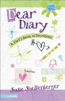 Kedves napló: Egy lány áhítatok könyve - Dear Diary: A Girl's Book of Devotions