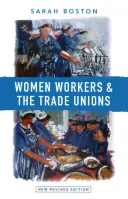 A női munkavállalók és a szakszervezetek - Women Workers and the Trade Unions