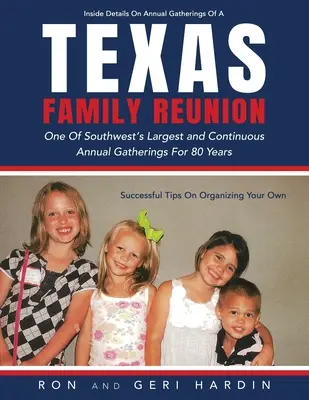 Texasi családi összejövetel: A délnyugat egyik legnagyobb és 80 éve folyamatosan megrendezett éves összejövetele - Texas Family Reunion: One of the Southwest's Largest and Continuous Annual Gatherings for 80 Years