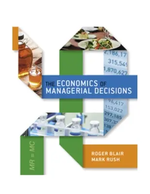 A vezetői döntések közgazdaságtana - The Economics of Managerial Decisions