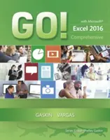 Go! with Microsoft Excel 2016 Comprehensive