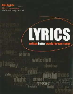 Dalszövegek: Jobb szavakat írni a dalokhoz - Lyrics: Writing Better Words for Your Songs