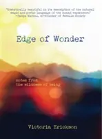 A csoda peremén: Feljegyzések a lét vadságából - Edge of Wonder: Notes from the Wildness of Being