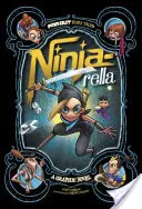 Ninja-rella - Egy képregény - Ninja-rella - A Graphic Novel