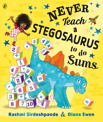 Soha ne taníts meg egy stegoszauruszt összegezni! - Never Teach a Stegosaurus to Do Sums