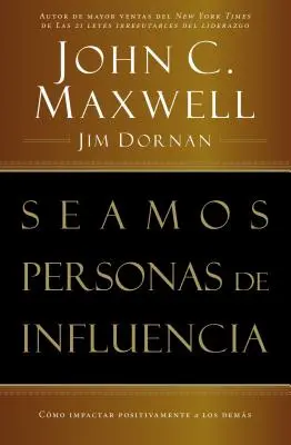 Befolyásos emberré válni = Como Impactar Positivamente a Los Demas = Befolyásos emberré válni - Seamos Personas de Influencia: Como Impactar Positivamente a Los Demas = Becoming a Person of Influence