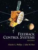 Feedback Control Systems: Phillips, John M. Parr: Charles L. Phillips, John M. Parr - Feedback Control Systems: Charles L. Phillips, John M. Parr