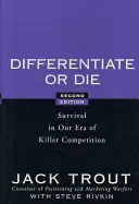 Különbözz vagy meghalsz: Túlélés a gyilkos verseny korában - Differentiate or Die: Survival in Our Era of Killer Competition