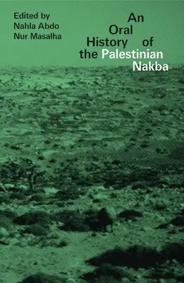 A palesztin Nakba szóbeli története - An Oral History of the Palestinian Nakba