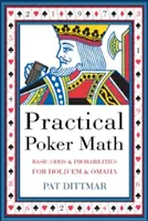 Gyakorlati pókermatematika: Alapvető esélyek és valószínűségek Hold'em és Omaha esetén - Practical Poker Math: Basic Odds and Probabilities for Hold'em and Omaha