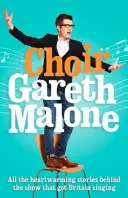 Kórus: Gareth Malone - Choir: Gareth Malone