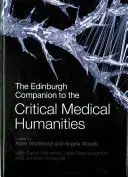 The Edinburgh Companion to the Critical Medical Humanities (A kritikai orvosi humán tudományok edinburgh-i kísérője) - The Edinburgh Companion to the Critical Medical Humanities