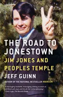 Az út Jonestownba: Jim Jones és a Peoples Temple - The Road to Jonestown: Jim Jones and Peoples Temple