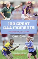 100 nagy GAA-pillanat - 100 Great GAA Moments