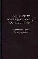 A multikulturalizmus és a vallási identitás: Kanada és India - The Multiculturalism and Religious Identity: Canada and India