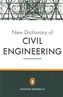 Az építőmérnöki tudományok új pingvin szótára - New Penguin Dictionary of Civil Engineering