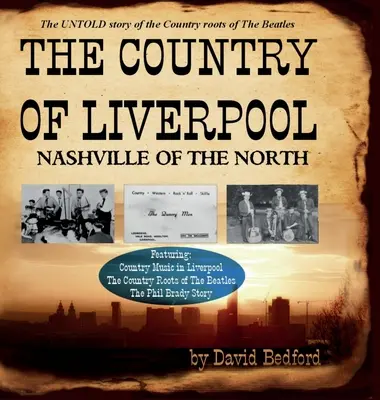 Liverpool országa: Nashville of the North - The Country of Liverpool: Nashville of the North