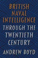 A brit haditengerészeti hírszerzés a huszadik században - British Naval Intelligence Through the Twentieth Century