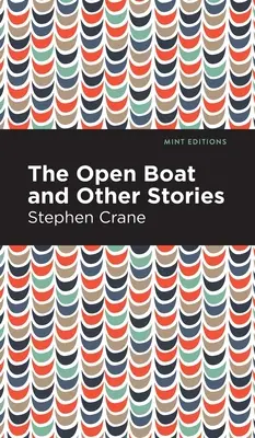 A nyitott csónak és más történetek - The Open Boat and Other Stories