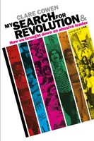 A forradalom keresése - & Hogyan buktattunk meg egy bántalmazó vezetőt? - My Search for Revolution - & How we brought down an abusive leader