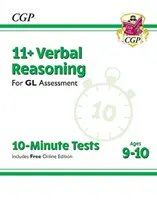 Új 11+ GL 10 perces tesztek: Verbális érvelés - 9-10 évesek (online kiadással) - New 11+ GL 10-Minute Tests: Verbal Reasoning - Ages 9-10 (with Online Edition)