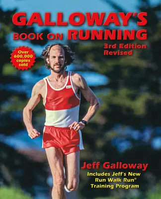 Galloway könyve a futásról: 3. kiadás - Galloway's Book on Running: 3rd Edition