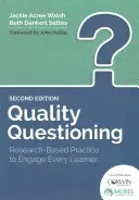 Minőségi kérdezés: Kutatásokon alapuló gyakorlatok minden tanuló bevonására - Quality Questioning: Research-Based Practice to Engage Every Learner