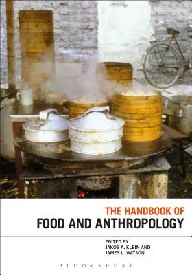 Az élelmezés és az antropológia kézikönyve - The Handbook of Food and Anthropology