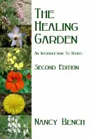 Gyógyító kert - Bevezetés a gyógynövényekbe - Healing Garden - An Introduction to Herbs