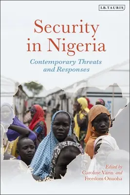 Biztonság Nigériában: Kortárs fenyegetések és válaszok - Security in Nigeria: Contemporary Threats and Responses