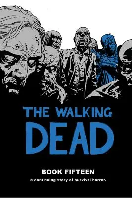 The Walking Dead kniha 15 - The Walking Dead Book 15