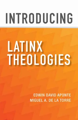 A latin-amerikai teológiák bemutatása - Introducing Latinx Theologies