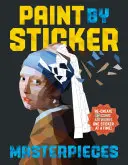 Paint by Sticker Masterpieces: Újrateremts 12 ikonikus műalkotást egyszerre egy matricával! - Paint by Sticker Masterpieces: Re-Create 12 Iconic Artworks One Sticker at a Time!