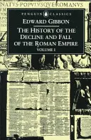 A Római Birodalom hanyatlásának és bukásának története - History of the Decline and Fall of the Roman Empire