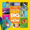 National Geographic Little Kids First Big Book of How (Kisgyerekek első nagy könyve a hogyanról) - National Geographic Little Kids First Big Book of How