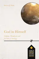 Isten önmagában - Szentírás, metafizika és a keresztény teológia feladata - God in Himself - Scripture, Metaphysics And The Task Of Christian Theology