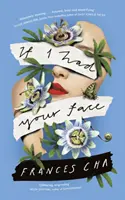 If I Had Your Face - „Biztos, merész és villanyos” Taylor Jenkins Reid, a MALIBU RISING bestseller szerzője - If I Had Your Face - 'Assured, bold, and electrifying' Taylor Jenkins Reid, bestselling author of MALIBU RISING