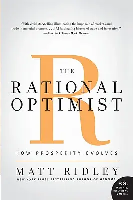 A racionális optimista: Hogyan fejlődik a jólét - The Rational Optimist: How Prosperity Evolves